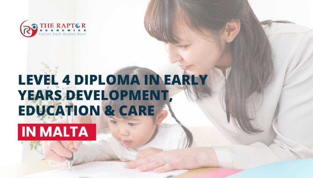 Level 4 Diploma in Early Years Development, Education & Care in Malta