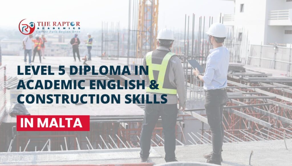 Level 5 Diploma in Academic English & Construction Skills in Malta