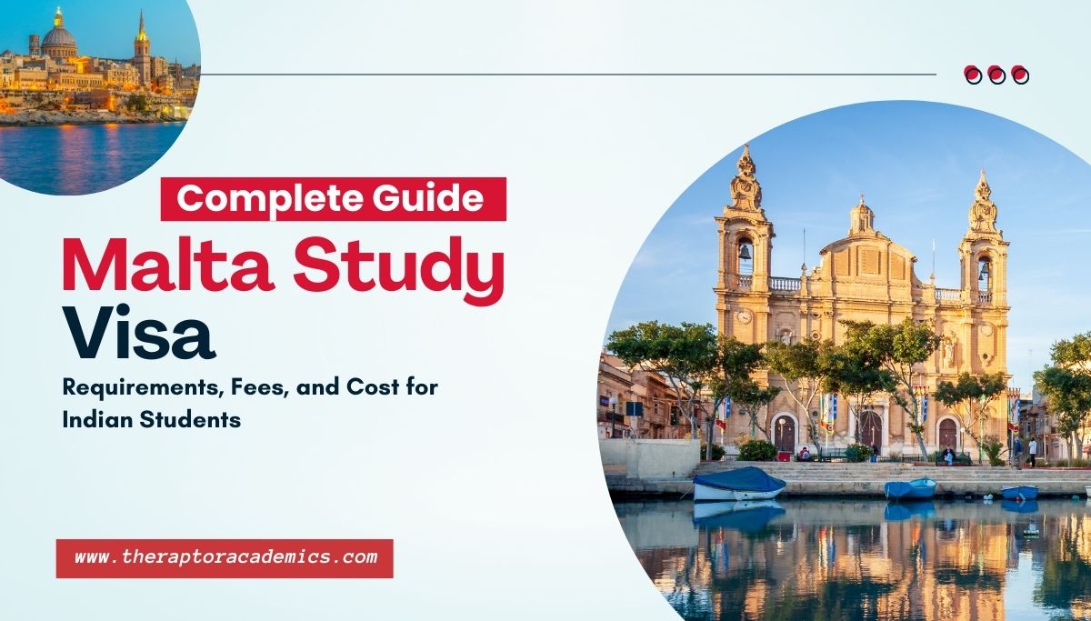 Complete Guide on Malta Study Visa - Requirements, Fees and Cost for Indian students