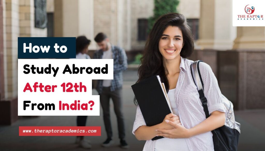 How to Study Abroad After 12th from India